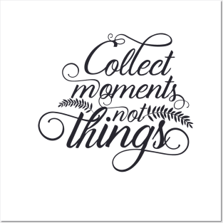 Collect moments T-shirt Posters and Art